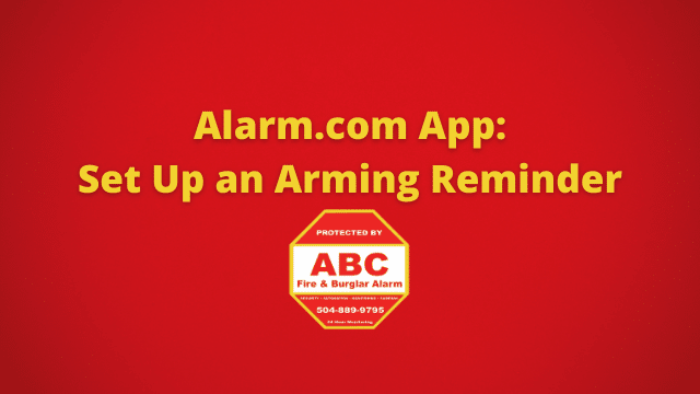 Alarm.com App Set Up an Arming Reminder instructional videos