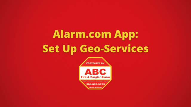 Alarm.com App Set Up Geo-Services